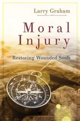 Book cover of Moral Injury by Larry Kent Graham