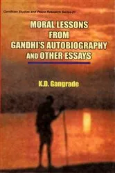 Book cover of Moral Lessons from Gandhi's Autobiography and Other Essays by K. D. Gangrade