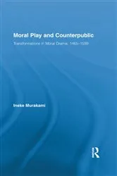 Book cover of Moral Play and Counterpublic by Ineke Murakami