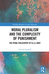 Book cover of Moral Pluralism and the Complexity of Punishment by Nicolas Nayfeld