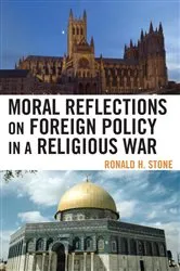 Book cover of Moral Reflections on Foreign Policy in a Religious War by Ronald H. Stone