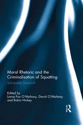 Book cover of Moral Rhetoric and the Criminalisation of Squatting by Lorna Fox O'Mahony