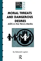 Book cover of Moral Threats and Dangerous Desires by Deborah Lupton