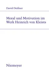 Book cover of Moral und Motivation im Werk Heinrich von Kleists by David Deissner