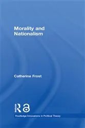 Book cover of Morality and Nationalism by Catherine Frost