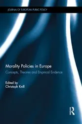 Book cover of Morality Policies in Europe by Christoph Knill
