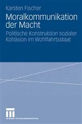 Book cover of Moralkommunikation der Macht by Karsten Fischer