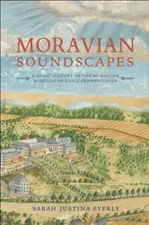 Book cover of Moravian Soundscapes by Sarah Justina Eyerly