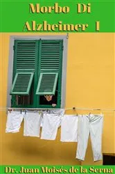 Book cover of Morbo di Alzheimer - I by Juan Moises de la Serna