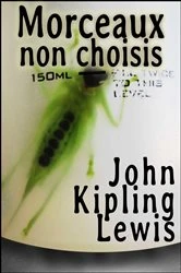 Book cover of Morceaux non choisis by John Kipling Lewis