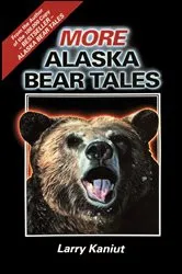 Book cover of More Alaska Bear Tales by Unknown