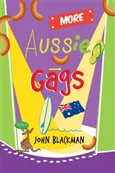 Book cover of More Aussie Gags by John Blackman