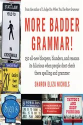 Book cover of More Badder Grammar! by Sharon Eliza Nichols