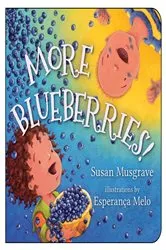 Book cover of More Blueberries! by Susan Musgrave