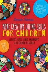 Book cover of More Creative Coping Skills for Children by Bonnie Thomas