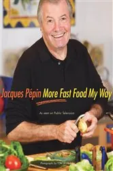 Book cover of More Fast Food My Way by Jacques Pépin