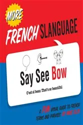Book cover of More French Slanguage by Unknown