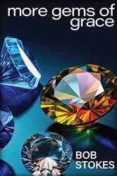 Book cover of More Gems of Grace by Bob Stokes