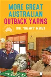Book cover of More Great Australian Outback Yarns by Unknown