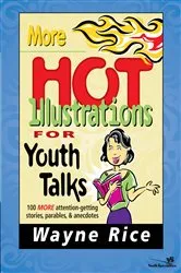 Book cover of More Hot Illustrations for Youth Talks by Wayne Rice