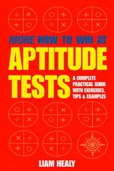 Book cover of More How to Win at Aptitude Tests by Liam Healy