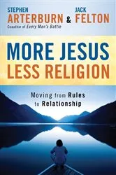 Book cover of More Jesus, Less Religion by Stephen Arterburn