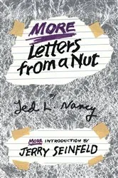 Book cover of More Letters from a Nut by Ted L. Nancy