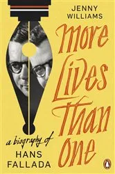 Book cover of More Lives than One: A Biography of Hans Fallada by Unknown