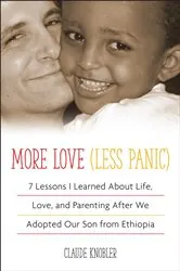 Book cover of More Love, Less Panic by Claude Knobler