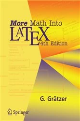 Book cover of More Math Into LaTeX (4th ed.) by George Grätzer