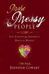 Book cover of More Messy People Women's Bible Study Participant Workbook by Jennifer Cowart