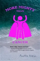 Book cover of More Mighty than Cancer by Anita Klein