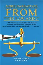 Book cover of More Narratives from “The Law and I” by John Clarke