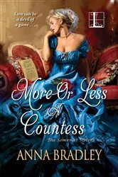 Book cover of More or Less a Countess by Anna Bradley