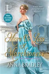 Book cover of More or Less a Marchioness by Anna Bradley