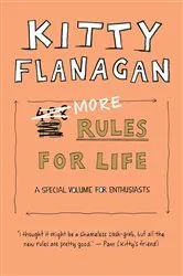 Book cover of More Rules for Life by Kitty Flanagan