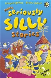 Book cover of More Seriously Silly Stories! by Laurence Anholt