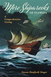 Book cover of More Shipwrecks of Florida by Steven Danforth Singer