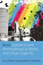 Book cover of More Statistical and Methodological Myths and Urban Legends by Charles E. Lance
