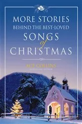 Book cover of More Stories Behind the Best-Loved Songs of Christmas by Unknown