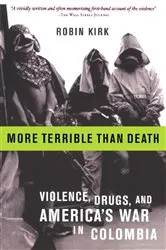 Book cover of More Terrible Than Death by Robin Kirk