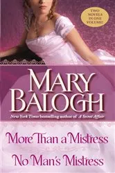 Book cover of More than a Mistress/No Man's Mistress by Mary Balogh
