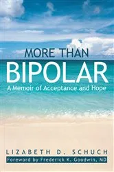 Book cover of More Than Bipolar by Lizabeth D. Schuch