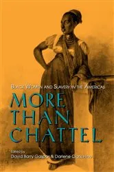 Book cover of More Than Chattel by David Barry Gaspar