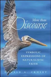 Book cover of More Than Discourse by Donald A. Crosby