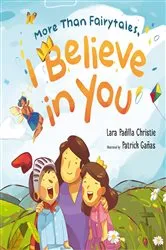 Book cover of More Than Fairytales, I Believe in You by Lara Christie