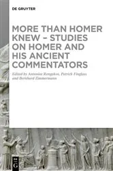 Book cover of More than Homer Knew – Studies on Homer and His Ancient Commentators by Antonios Rengakos