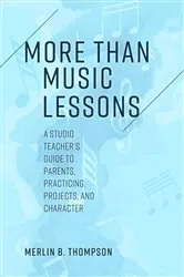 Book cover of More than Music Lessons by Merlin B. Thompson