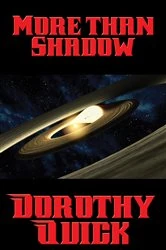 Book cover of More than Shadow by Dorothy Quick