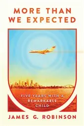 Book cover of More Than We Expected by James G. Robinson